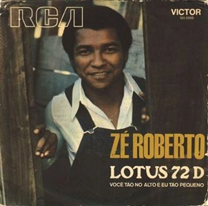 ZE ROBERTO / ゼー・ホベルト / LOTUS 72 D / VOCE TAO NO ALTO E EU TAO PEQUENO