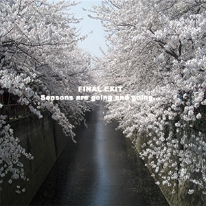 FINAL EXIT / ファイナル・イグジット / Seasons Are Going and Going... (LP)