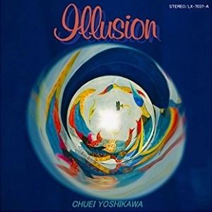 CHUEI YOSHIKAWA / 吉川忠英 / イリュージョン / ILLUSION