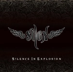 Silex / サイレックス / サイレンス･イン･エクスプロージョン / SILENCE IN EXPLOSION