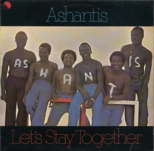 ASHANTIS / LET'S STAY TOGETHER