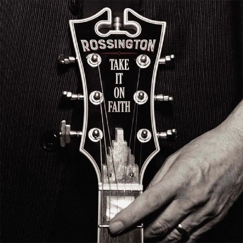 ROSSINGTON / ロッシントン / TAKE IT ON FAITH