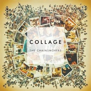 CHAINSMOKERS / チェインスモーカーズ / COLLAGE EP