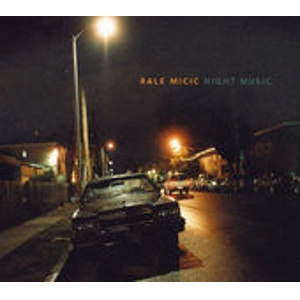 RALE MICIC / レイル・ミシック / NIGHT MUSIC