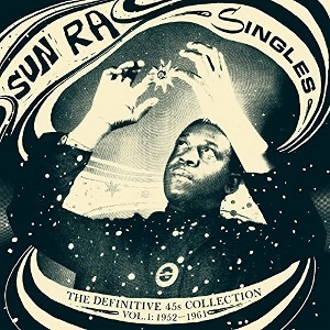 SUN RA (SUN RA ARKESTRA) / サン・ラー / Singles The Definitive 45s Collection 1952-1991(3LP)