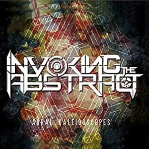 INVOKING THE ABSTRACT / AURAL KALEIDOSCOPES