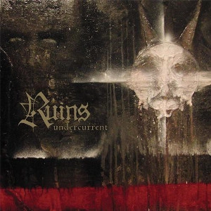 RUINS (from Australia) / UNDERCURRENT
