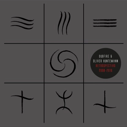 DUBFIRE & OLIVER HUNTEMANN / RETROSPECTIVO 2008-2016