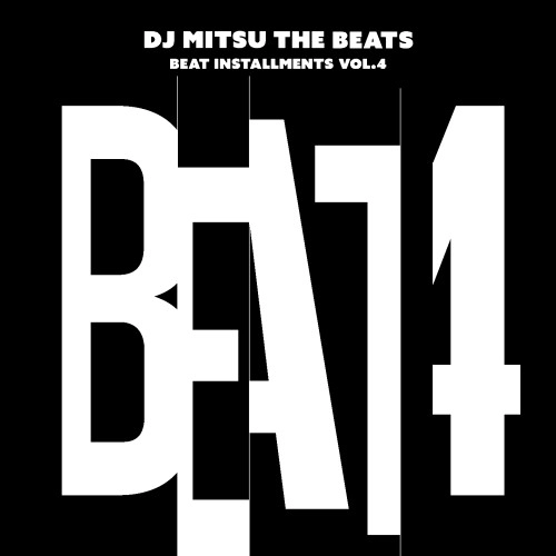 DJ MITSU THE BEATS (GAGLE) / Beat Installments Vol.4  -LTD LP-