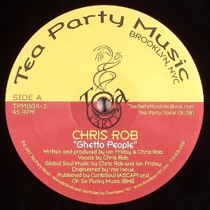CHRIS ROB /  IAN FRIDAY / GHETTO PEOPLE / EVERYTHING