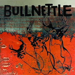 BULLNETTLE / BULLNETTLE (LP)