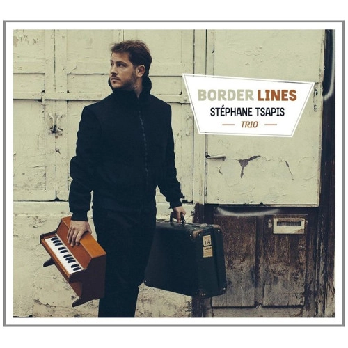 STEPHANE TSAPIS / ステファン・ツァピス / BORDER LINES