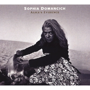 SOPHIA DOMANCICH(TRIO DAVENPORT) / ソフィア・ドミニカ / ALICE'S EVIDENCE