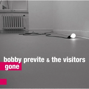 BOBBY PREVITE / ボビー・プレヴァイト / GONE