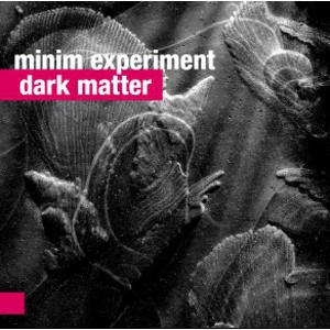 MINIM EXPERIMENT / DARK MATTER