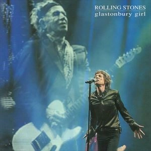 ROLLING STONES / ローリング・ストーンズ / GLASTONBURY GIRL