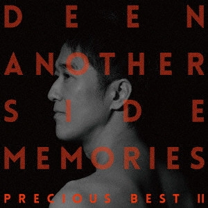 DEEN / Another Side Memories ~Precious Best II~