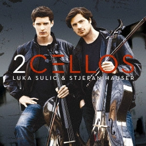 2CELLOS / 2チェロズ / 2CELLOS