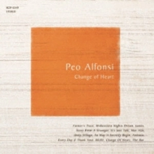 PEO ALFONSI / ペオ・アルフォンシ / チェンジ･オブ･ハート / Change of Heart