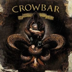 CROWBAR / クロウバー / THE SERPENT ONLY LIES<LP+CD> / SERPENT ONLY LIES<LP+CD>