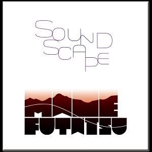 MAMEFUTATSU / SOUNDSCAPE