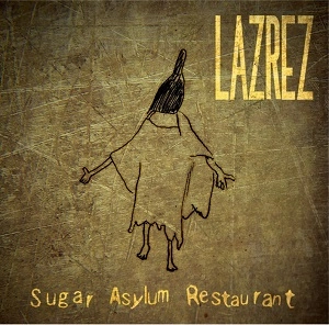 LAZREZ / ラズレズ / Sugar Asylum Restaurant