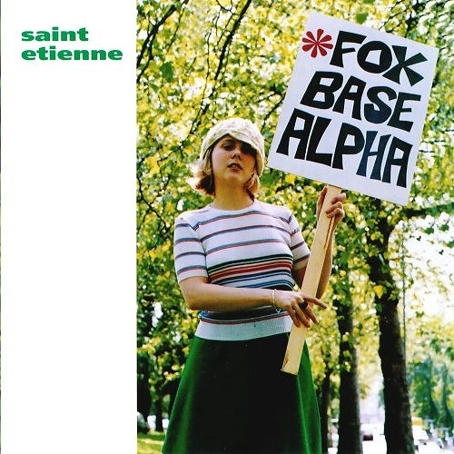 SAINT ETIENNE / セイント・エティエンヌ / FOXBASE ALPHA