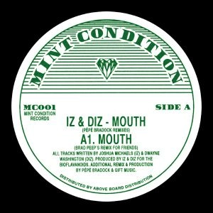 IZ & DIZ / MOUTH - UNRELEASED PEPE BRADOCK REMIXES
