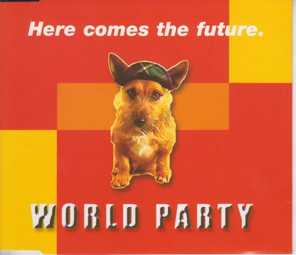 WORLD PARTY / ワールド・パーティー / HERE COMES TEH FUTURE