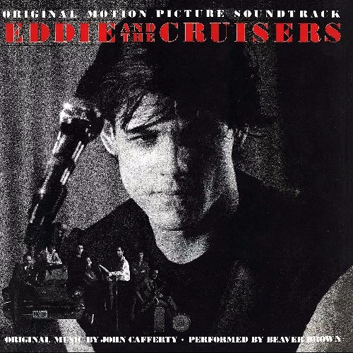JOHN CAFFERTY & THE BEAVER BROWN BAND / EDDIE AND THE CRUISERS SOUNDTRACK