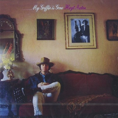 HOYT AXTON / ホイト・アクストン / MY GRIFFIN IS GONE