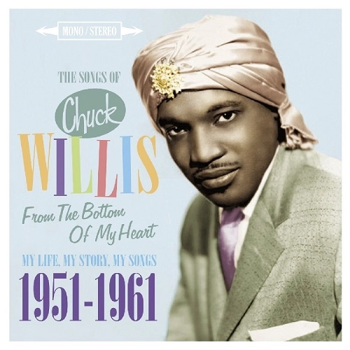 CHUCK WILLIS / チャック・ウィリス / FROM THE BOTTOM OF MY HEART