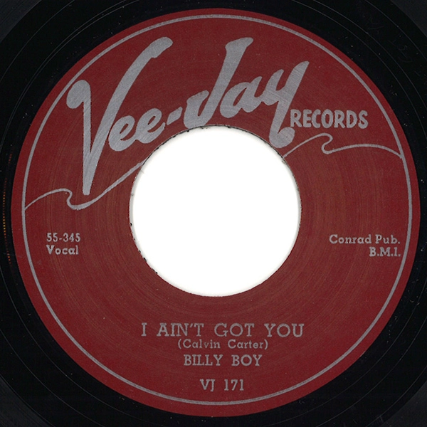 BILLY BOY ARNOLD / ビリー・ボーイ・アーノルド / I AIN'T GOT YOU / DON'T STAY OUT ALL NIGHT