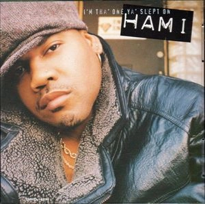 HAMI (WESTSIDE) / I'M THA'ONE YA' SLEPT ON