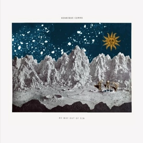 HENRIQUE CUNHA / エンヒッキ・クーニャ / MY WAY OUT OF SIN