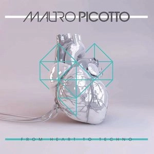 MAURO PICOTTO / マウロ・ピコット / FROM HEART TO TECHNO