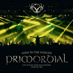 PRIMORDIAL / プライモーディアル / GODS TO THE GODLESS