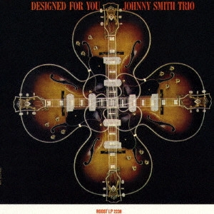 JOHNNY SMITH / ジョニー・スミス / デザインド・フォー・ユー / DESIGNED FOR YOU