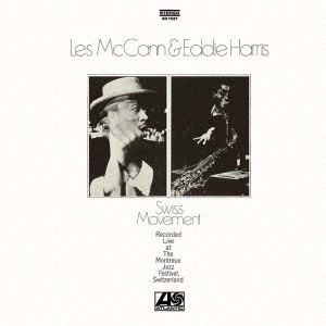 LES MCCANN & EDDIE HARRIS / レス・マッキャン&エディ・ハリス / スイス・ムーヴメント