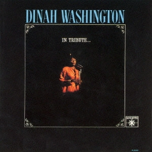 DINAH WASHINGTON / ダイナ・ワシントン / イン・トリビュート...