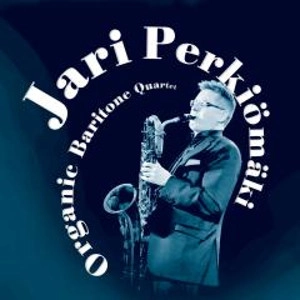 JARI PERKIOMAKI / ヤリ・ペルキオマキ / ORGANIC BARITONE QUARTET