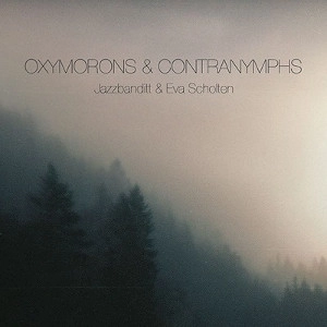 JAZZBANDITT / ジャズ・バンディット / OXYMORONS & CONTRANYMPHS