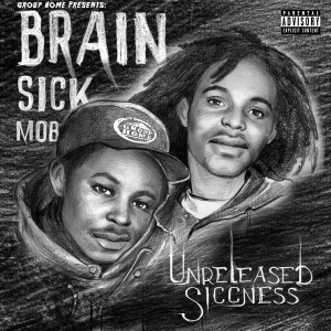 BRAINSICK / UNRELEASED SICCNESS