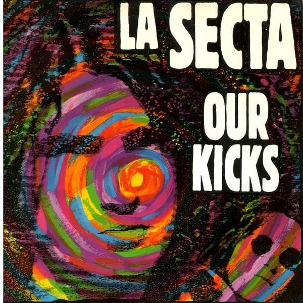 LA SECTA / OUR KICKS