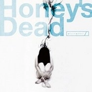 phyxmoment / Honey's Dead