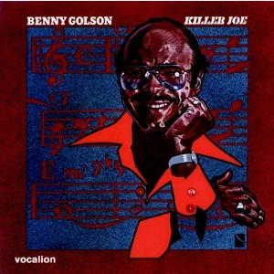 BENNY GOLSON / ベニー・ゴルソン / KILLER JOE & BONUS TRACKS