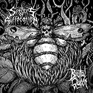 SISTERS OF SUFFOCATION / BRUTAL QUEEN