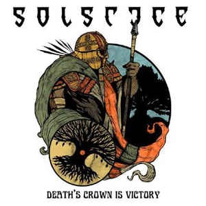 SOLSTICE (from UK) / ソルスティス / DEATH'S CROWN IS VICTORY
