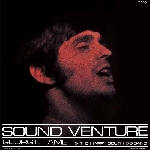 GEORGIE FAME / ジョージィ・フェイム / サウンド･ヴェンチャー +9（紙ジャケット）