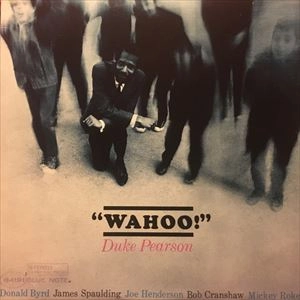 DUKE PEARSON / デューク・ピアソン / WAHOO!